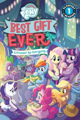 My Little Pony: Best Gift Ever: a Present for Everypony