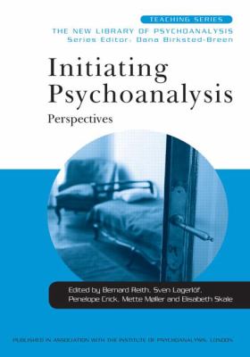 Initiating Psychoanalysis : Perspectives
