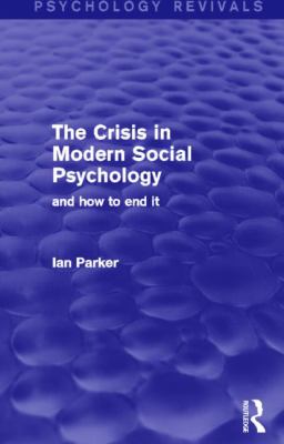 The Crisis in Modern Social Psychology : And How to End It