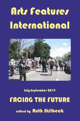 Arts Features International, July-September 2019, Facing the Future