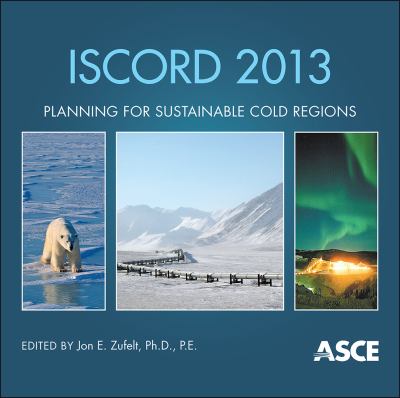 Iscord 2013 : Planning for Sustainable Cold Regions