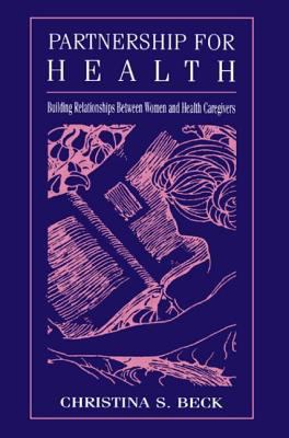 Partnership for Health : Building Relationships Between Women and Health Caregivers