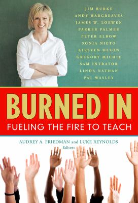Burned In : Fueling the Fire to Teach