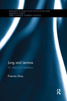 Jung and Levinas : An Ethics of Mediation