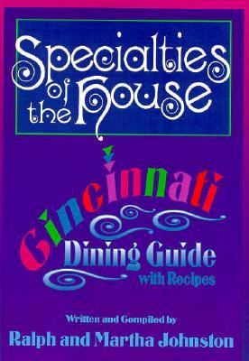 Specialties of the House : Restaurants and Their Recipes - Cincinnati, Ohio