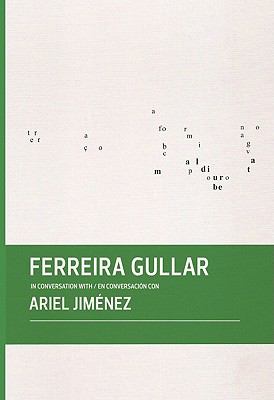 Ferreira Gullar in Conversation with Ariel Jiménez