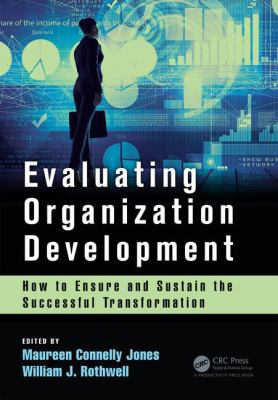 Evaluating Organization Development : How to Ensure and Sustain the Successful Transformation