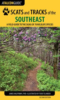 Southeast : A Field Guide to the Signs of 70 Wildlife Species