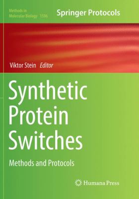 Synthetic Protein Switches : Methods and Protocols