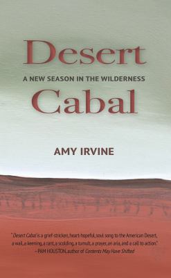 Desert Cabale : A New Season in the Wilderness