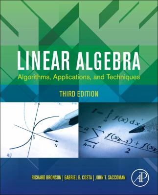 Linear Algebra : Algorithms, Applications, and Techniques