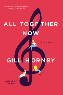 All Together Now : A Novel