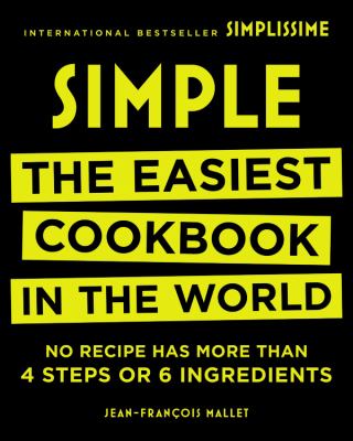 Simple : The Easiest Cookbook in the World