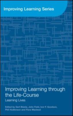 Improving Learning Through the Lifecourse : Learning Lives