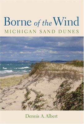 Borne of the Wind : Michigan Sand Dunes