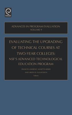 Evaluating the Upgrading of Technical Courses at Two-Year Colleges : NSF's Advanced Technological Education Program