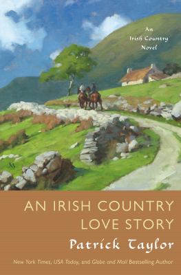 An Irish Country Love Story : A Novel