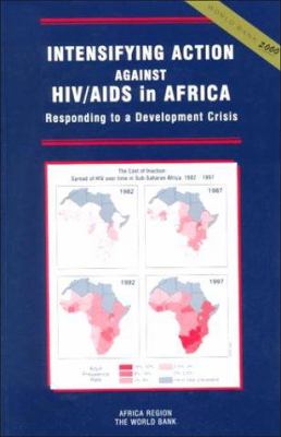 Intensifying Action Against HIV/AIDS in Africa : Responding to a Development Crisis