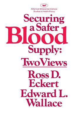 Securing a Safer Blood Supply : Two Views