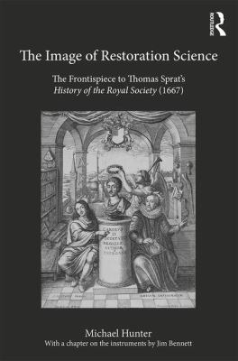 The Image of Restoration Science : The Frontispiece to Thomas Sprat's History of the Royal Society (1667)