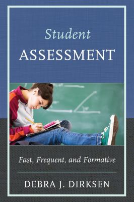 Student Assessment : Fast, Frequent, and Formative