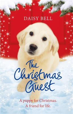 The Christmas Guest : A Heartwarming Tale to Curl up with by the Fire