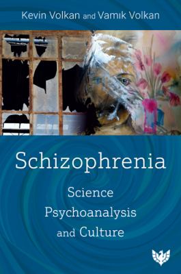 Schizophrenia : Science, Psychoanalysis