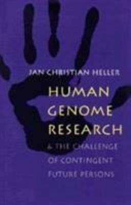 Human Genome Research : And the Challenge of Contingent Future Persons