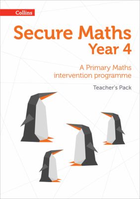 Secure Year 4 Maths Teacher's Pack : A Primary Maths Intervention Programme