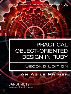 Practical Object-Oriented Design in Ruby : An Agile Primer