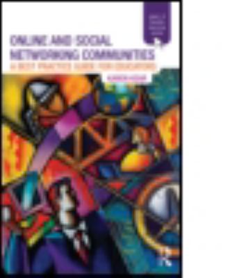 Online and Social Networking Communities : A Best Practice Guide for Educators