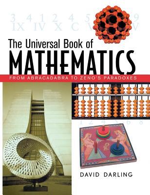 The Universal Book of Mathematics : From Abracadabra to Zeno's Paradoxes