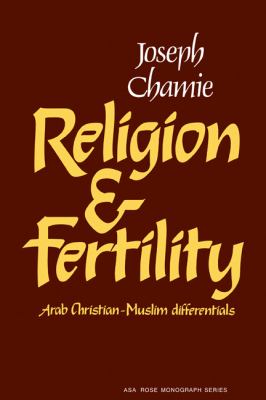 Religion and Fertility : Arab Christian-Muslim Differentials