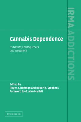 Cannabis Dependence : Its Nature, Consequences, and Treatment