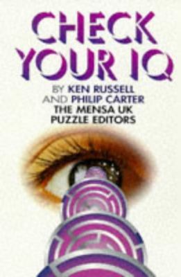 Check Your IQ : The Mensa UK Puzzle Editors
