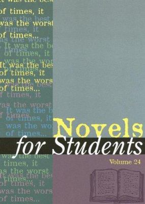 Novels for Students : Presenting Analysis, Context, and Criticism on Commonly Studied Novels