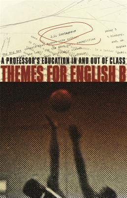 Themes for English B : A Professor's Education in and Out of Class