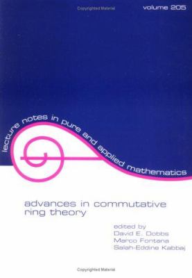 Advances in Commutative Ring Theory Vol. 205