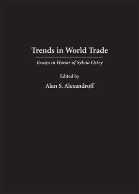 Trends in World Trade : Essays in Honor of Sylvia Ostry