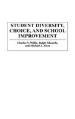 Student Diversity, Choice and School Improvement