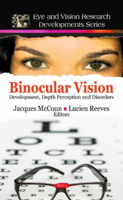 Binocular Vision: Development, Depth Perception and Disorders