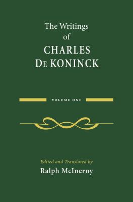 The Writings of Charles de Koninck : Volume 1