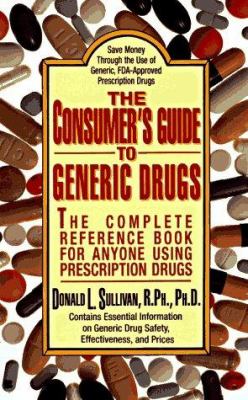 The Consumer's Guide to Generic Drugs