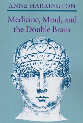 Medicine, Mind, and the Double Brain : A Study in Nineteenth-Century Thought