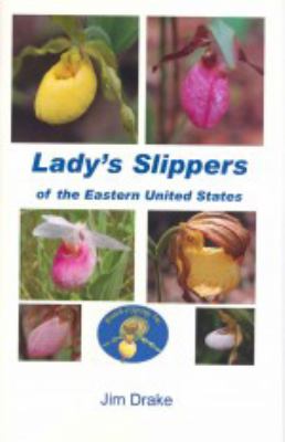 Lady's Slippers of the Eastern United States