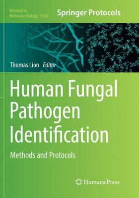 Human Fungal Pathogen Identification : Methods and Protocols
