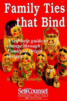 Family Ties That Bind : A Self-Help Guide to Change Through Family of Origin Therapy