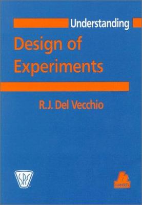 Understanding Design of Experiments : A Primer for Technologists