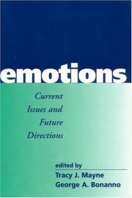 Emotions : Current Issues and Future Directions