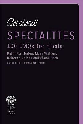 Get Ahead! Specialties : 100 EMQs for Finals